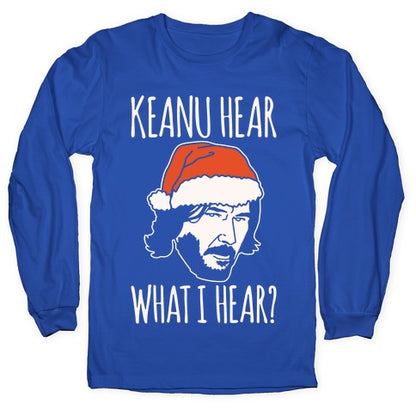 Keanu Hear What I Hear Parody White Print Longsleeve Tee