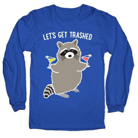 Let's Get Trashed Margarita Raccoon Longsleeve Tee