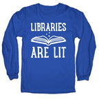Libraries Are Lit Longsleeve Tee