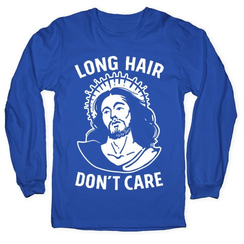 Long Hair Don't Care Jesus Longsleeve Tee