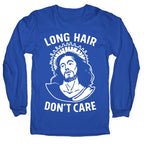 Long Hair Don't Care Jesus Longsleeve Tee