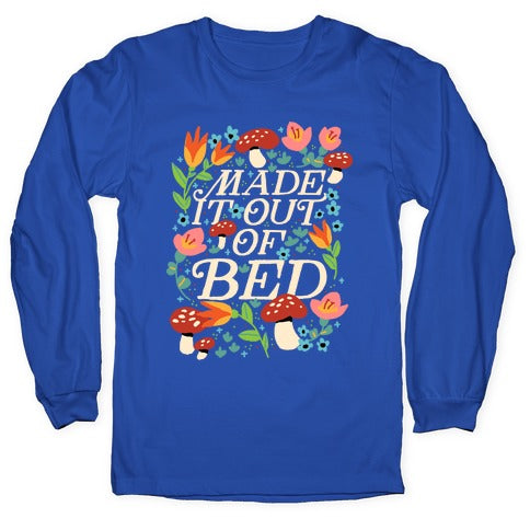 Made It Out Of Bed (Floral) Longsleeve Tee