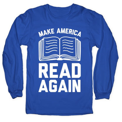 Make America Read Again Longsleeve Tee