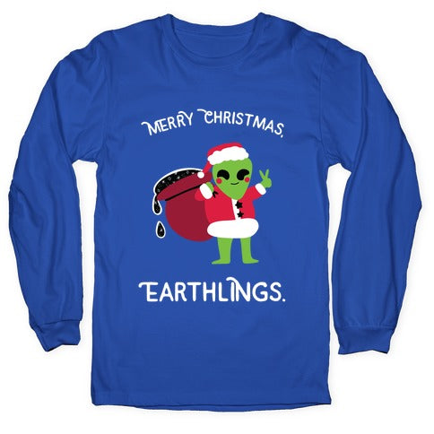 Merry Christmas, Earthlings. Longsleeve Tee