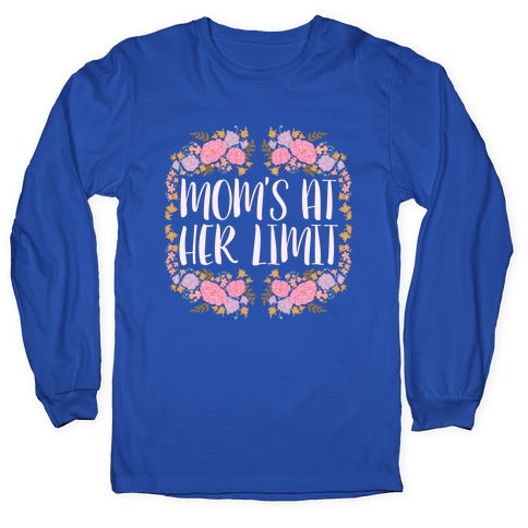 Mom's At Her Limit Longsleeve Tee