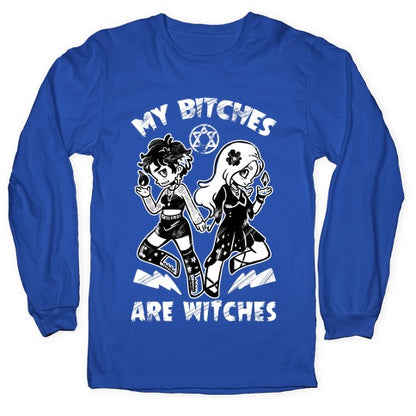 My Bitches Are Witches Longsleeve Tee