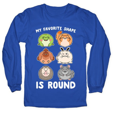 My Favorite Shape Is Round Longsleeve Tee