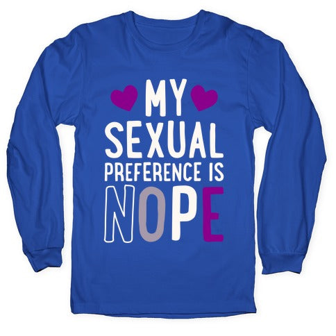 My Sexual Preference Is Nope Longsleeve Tee