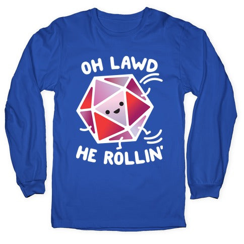 Oh Lawd He Rollin D20 Longsleeve Tee