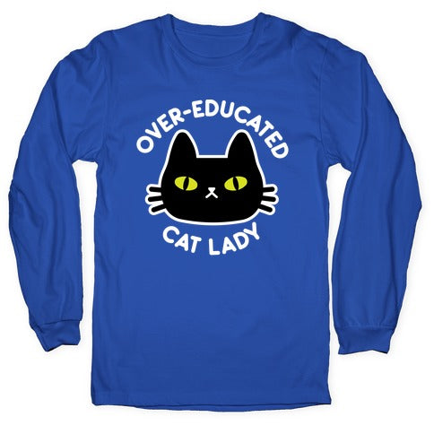 Over-educated Cat Lady Longsleeve Tee