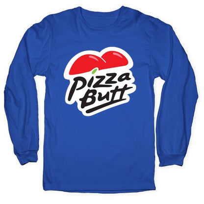 Pizza Butt Parody Longsleeve Tee