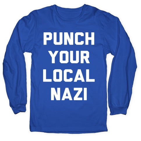 Punch Your Local Nazi Longsleeve Tee