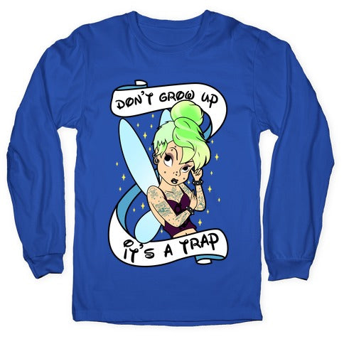 Punk Tinkerbell (Don't Grow Up It's A Trap) Longsleeve Tee