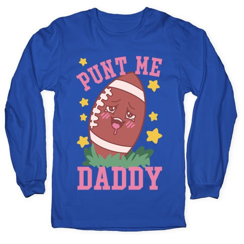 Punt Me Daddy Longsleeve Tee