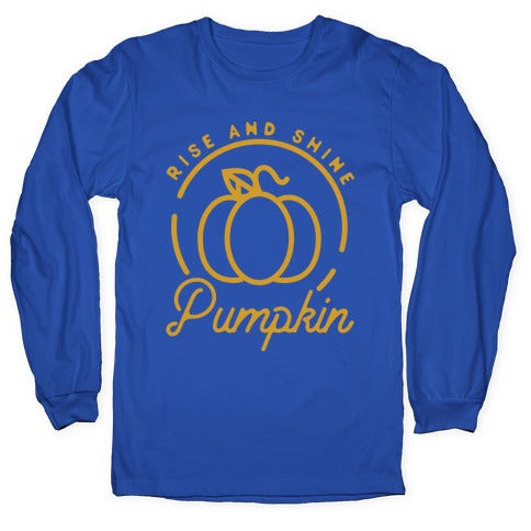 Rise and Shine Pumpkin Longsleeve Tee