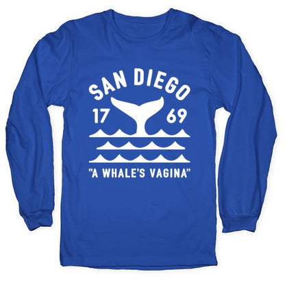 San Diego A Whale's Vagina Longsleeve Tee