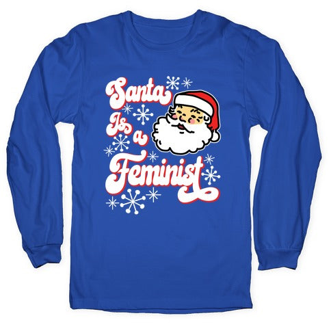 Santa Is a Feminist Longsleeve Tee
