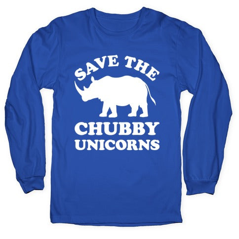 Save The Chubby Unicorns Longsleeve Tee