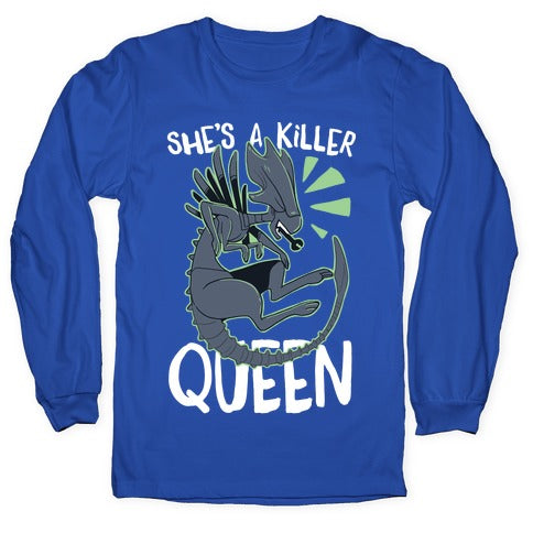 She's a Killer Queen - Xenomorph Queen Longsleeve Tee