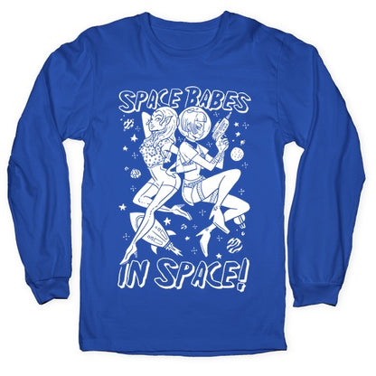 Space Babes In Space! Longsleeve Tee