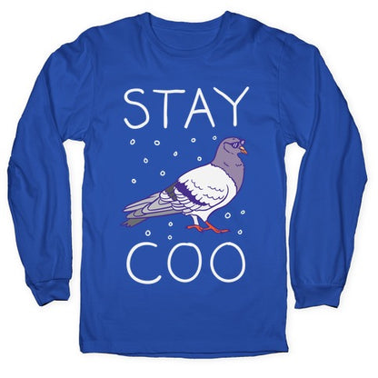 Stay Coo Pigeon  Longsleeve Tee