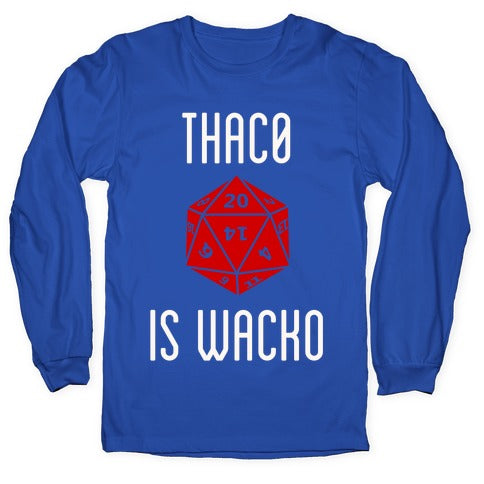 Thac0 Is Wacko Longsleeve Tee