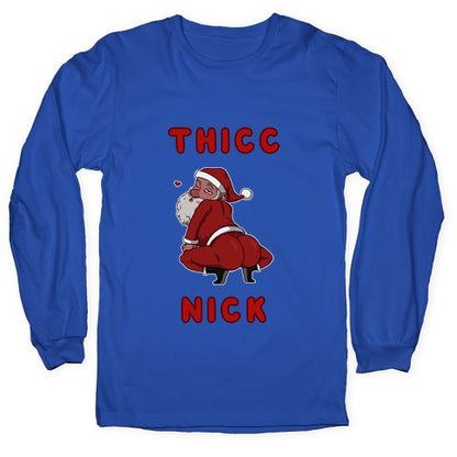 Thicc Nick Longsleeve Tee