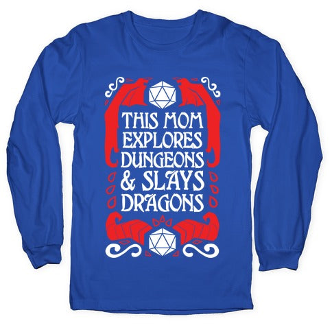 This Mom Explores Dungeons And Slays Dragons Longsleeve Tee