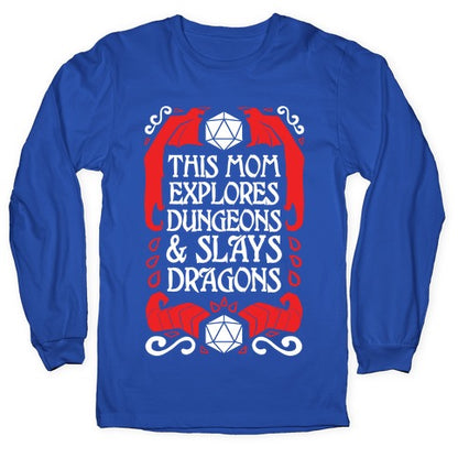 This Mom Explores Dungeons And Slays Dragons Longsleeve Tee