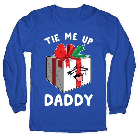 Tie Me Up Daddy Longsleeve Tee