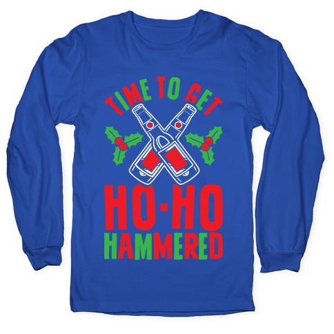 Time To Get Ho Ho Hammered Longsleeve Tee