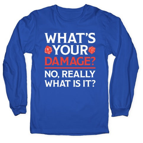 What's Your Damage D&D Longsleeve Tee