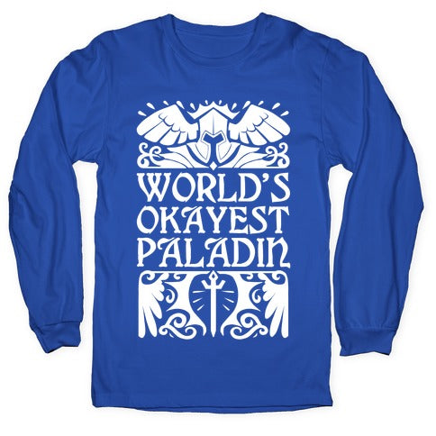 World's Okayest Paladin Longsleeve Tee