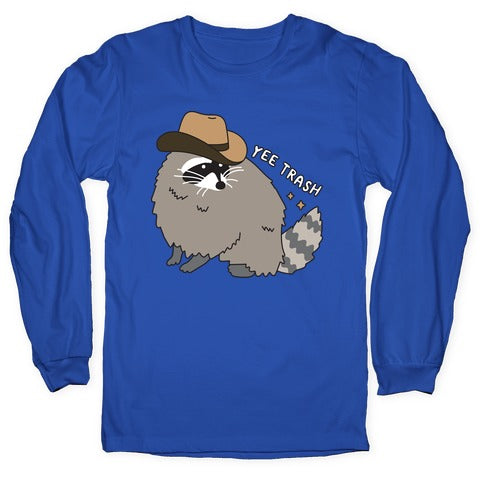 Yee Trash Cowboy Raccoon Longsleeve Tee