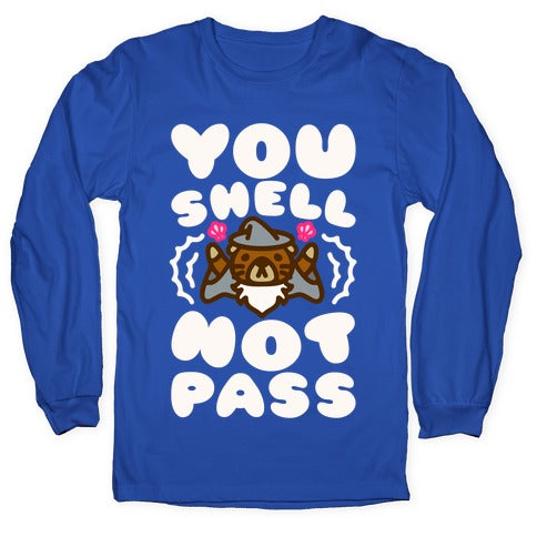 You Shell Not Pass Otter Parody Longsleeve Tee