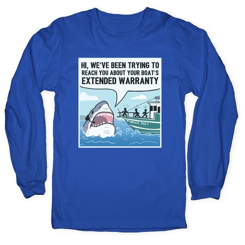 Your Boat's Extended Warranty Shark Longsleeve Tee