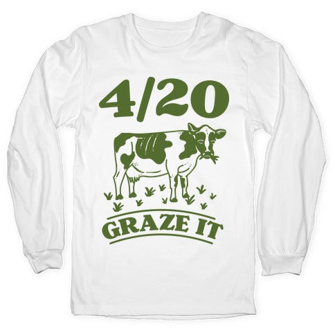 4/20 Graze it Longsleeve Tee