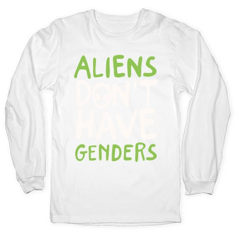 Aliens Don't Have Genders Longsleeve Tee