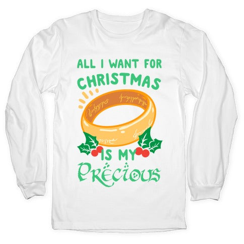 All I Want For Christmas is My Precious Longsleeve Tee