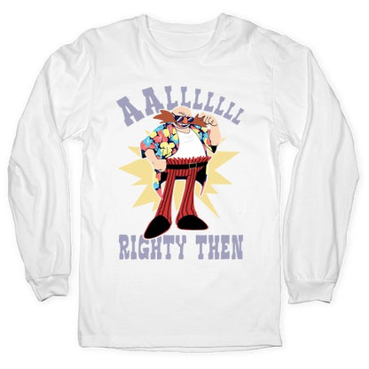 Alrighty Then Eggman Longsleeve Tee