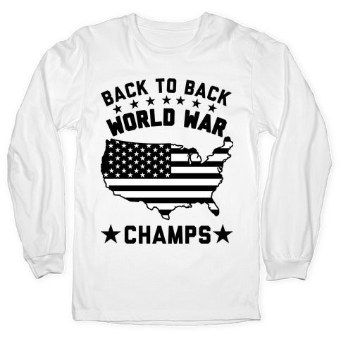 Back to Back World War Champs Longsleeve Tee