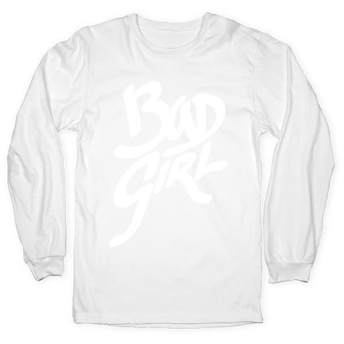 Bad Girl Longsleeve Tee