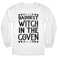 Baddest Witch in the Coven Longsleeve Tee