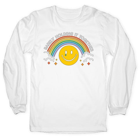 Barely Holding It Together Rainbow Smiley Longsleeve Tee