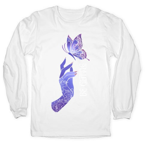 Be Gentle Longsleeve Tee