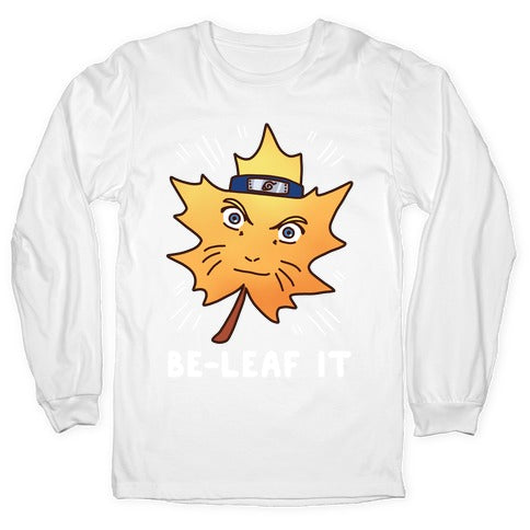 Be-Leaf It Longsleeve Tee