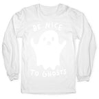 Be Nice To Ghosts Longsleeve Tee