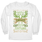 Being A Druid Is In My Nature Longsleeve Tee