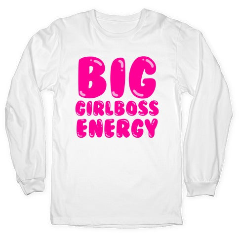 Big Girlboss Energy Longsleeve Tee