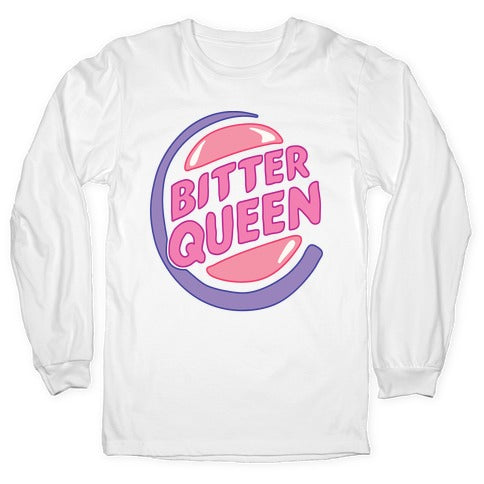 Bitter Queen Parody Longsleeve Tee